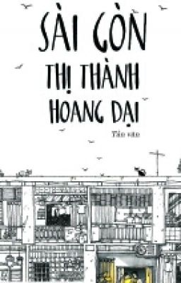 Sài Gòn _ Thị Thành Hoang Dại