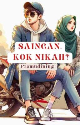 Saingan, Kok Nikah?