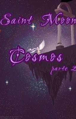 Saint Moon cosmos parte 2