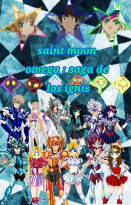 Saint moon omega : saga de los ignis