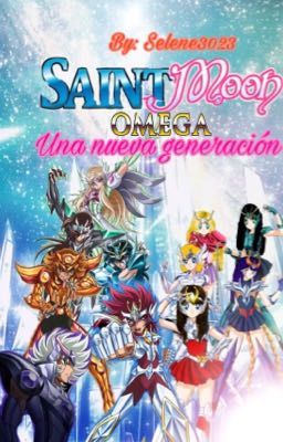 Saint moon omega Una nueva generación [Libro # 2]