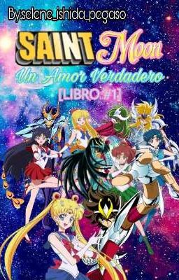 Saint Moon Un Amor Verdadero [Libro #1]