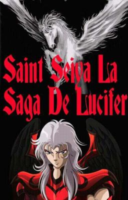 Saint Seiya La Saga De Lucifer