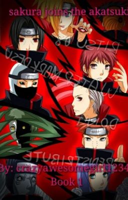 Sakura joins the akatsuki (Book 1)