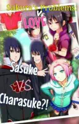 ✔ Sakura's Love Problems: Sasuke VS Charasuke?!