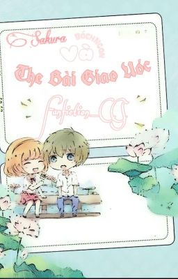 (SAKURA X SYAORAN) Sakura Và Thẻ Bài Giao Ước