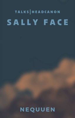 Sally Face | Talksy & Headcanony