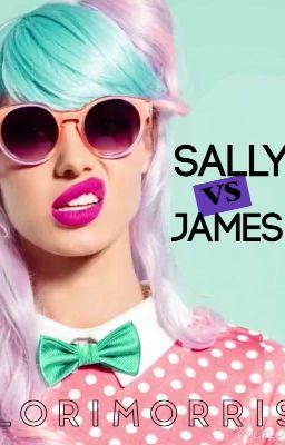 Sally VS James