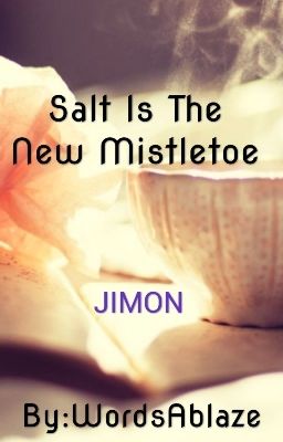 Salt Is The New Mistletoe