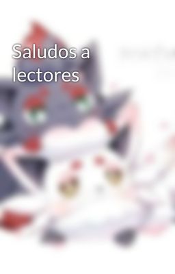 Saludos a lectores