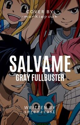 Sálvame (Gray Fullbuster Y Tu)