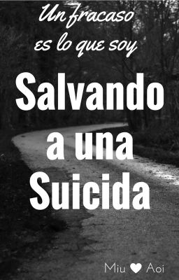 Salvando a una suicida ♡