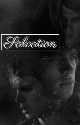 Salvation || Anakin Skywalker x Reader