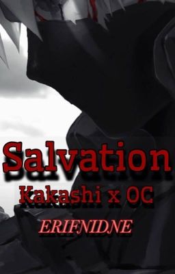 Salvation (Kakashi x OC) (Standalone)