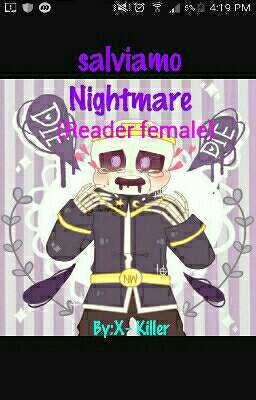 Salviamo Nightmare {Reader female} IN RISCRIZIONE