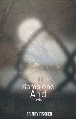Sam's one and only 