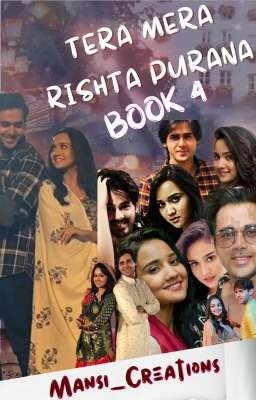 SamAina FF ~TERA MERA RISHTA PURANA ~ BOOK 4