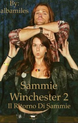 Sammie Winchester 2 (SOSPESA)