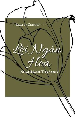 [Sampard/Oneshot] Lời Ngàn Hoa