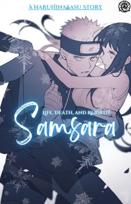 Samsara [A NaruHinaSasu Story]