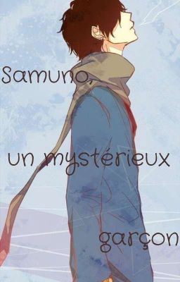 Samuno, un mystérieux garçon