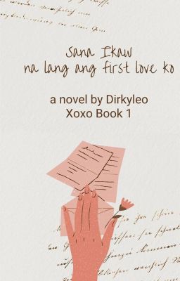 Sana Ikaw Na Lang Ang First Love Ko