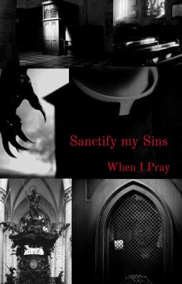 Sanctify my sins when I pray