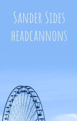 Sander Sides Headcannons