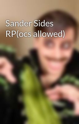 Sander Sides RP(ocs allowed)