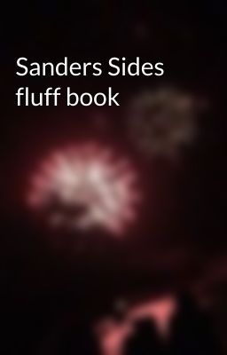 Sanders Sides fluff book