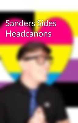 Sanders Sides Headcanons