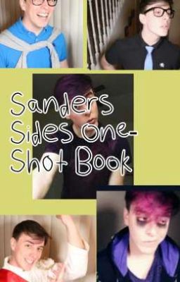 Sanders Sides One-shots [requests are open]