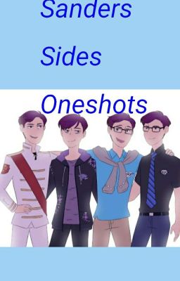 Sanders Sides Oneshots 