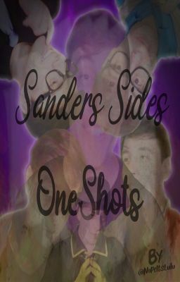 Sanders Sides OneShots