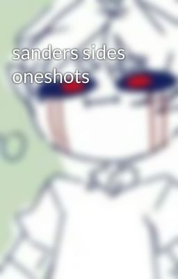 sanders sides oneshots