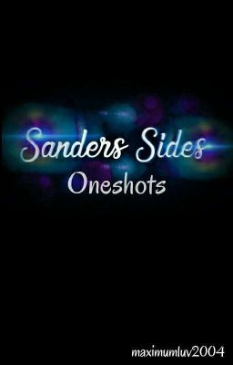 Sanders Sides Oneshots | Requests Open