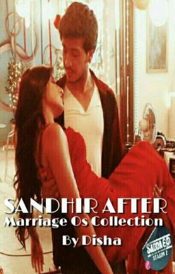 SanDhir After Marriage OS Collection 