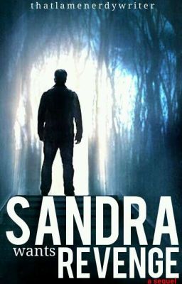 Sandra Wants Revenge [Sequel to R4R]