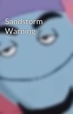 Sandstorm Warning