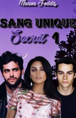 Sang unique,1, Secrets, (Terminée et Corrigée, à suivre, dans tome 2)