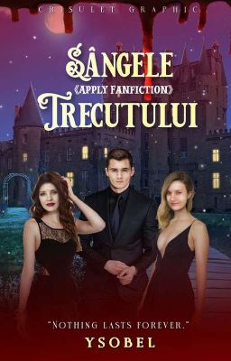 Sângele trecutului - Apply Fanfiction 