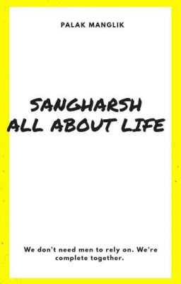 Sangharsh - All About Life (Completed) 