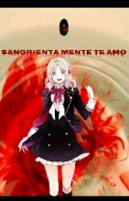 Sangrientamente (Te Amo )