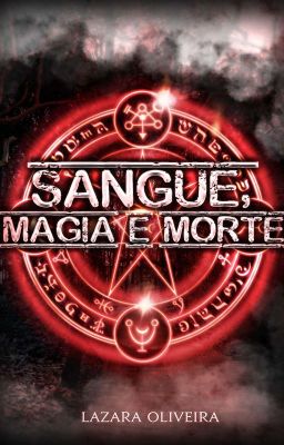 Sangue, Magia e Morte.