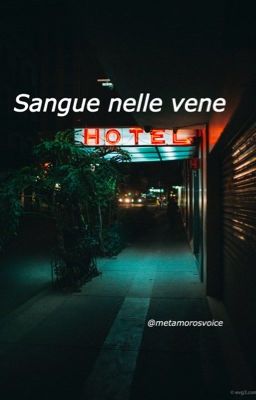 Sangue nelle vene || Metamoro