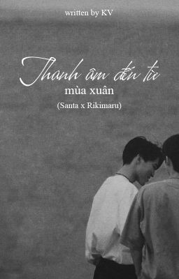 SanRi (Tán Tựu Hoàn Liễu) | Thanh âm đến từ mùa xuân