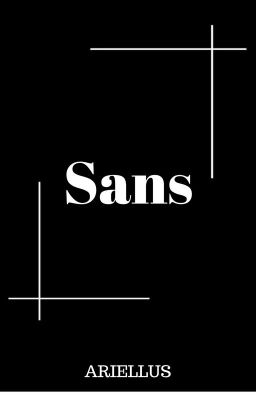 Sans {A Series Of Short Stories}