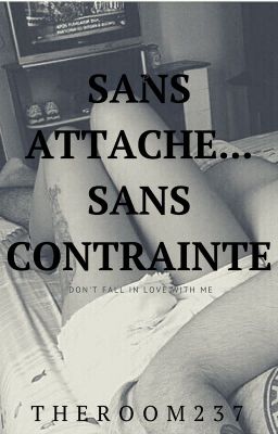 Sans attache...Sans contrainte...