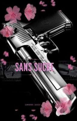 Sans Sucre [TERMINÉE]