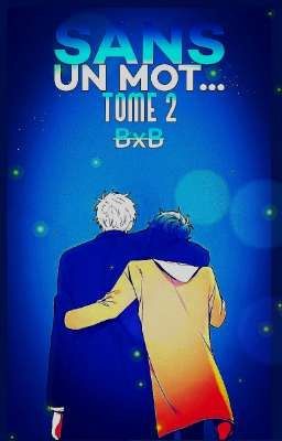 Sans un mot... BxB ~ Tome 2 